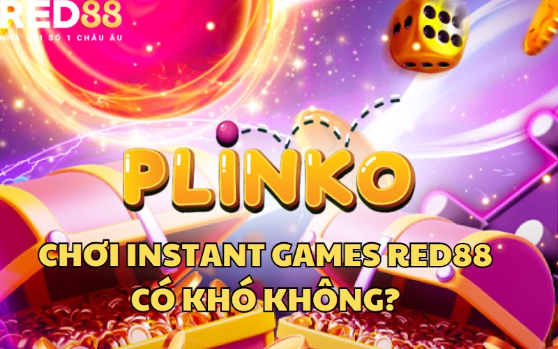 Chơi Instant Games tại nhà cái uy tín RED88 vô cùng dễ dàng với người mới